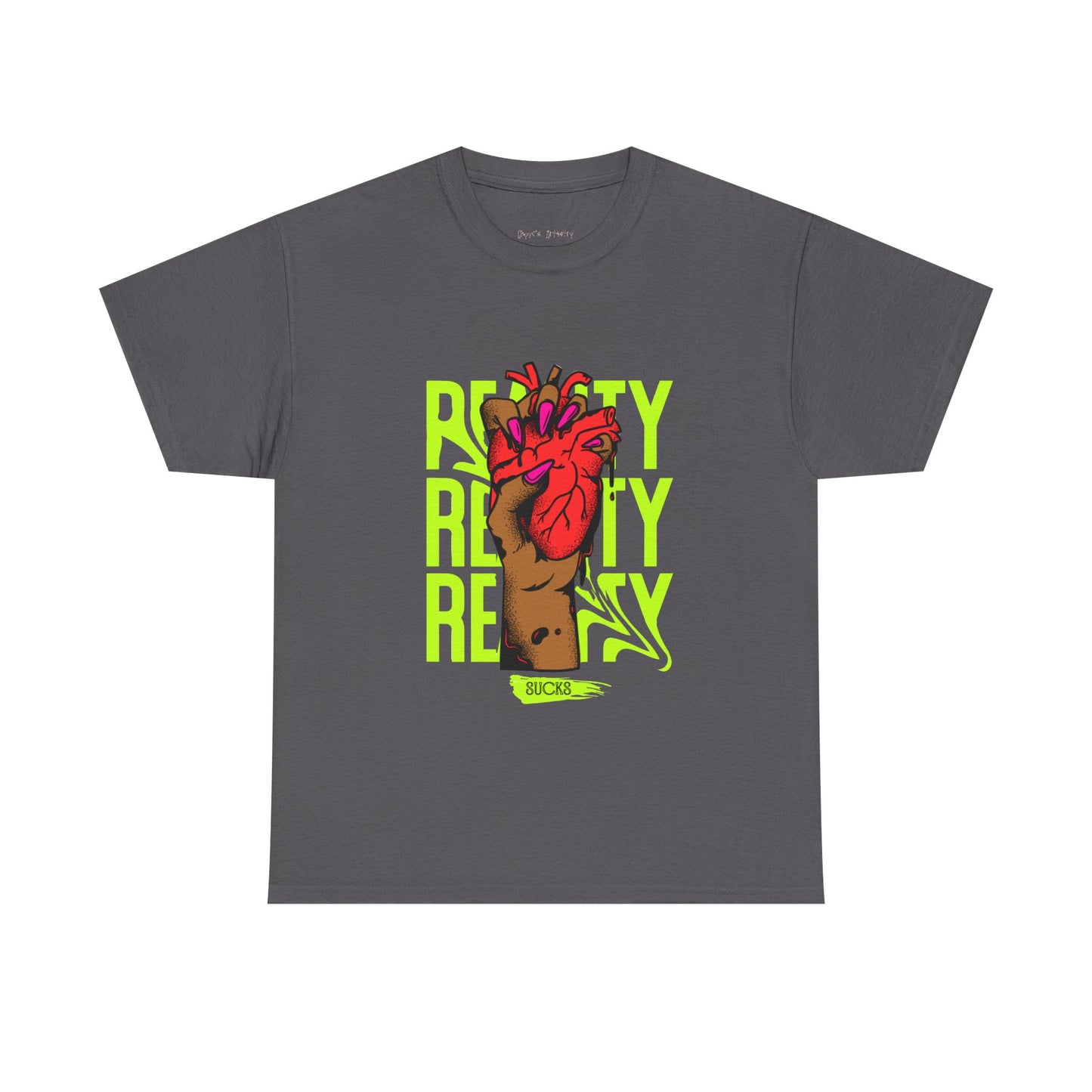 Reality SUCKS t shirt