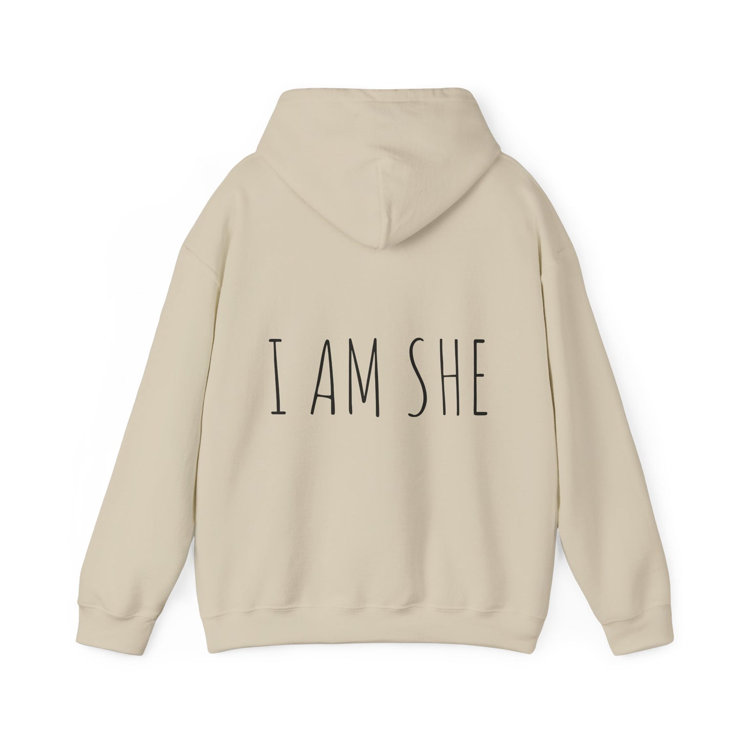 'I AM SHE' Hooded Sweatshirt