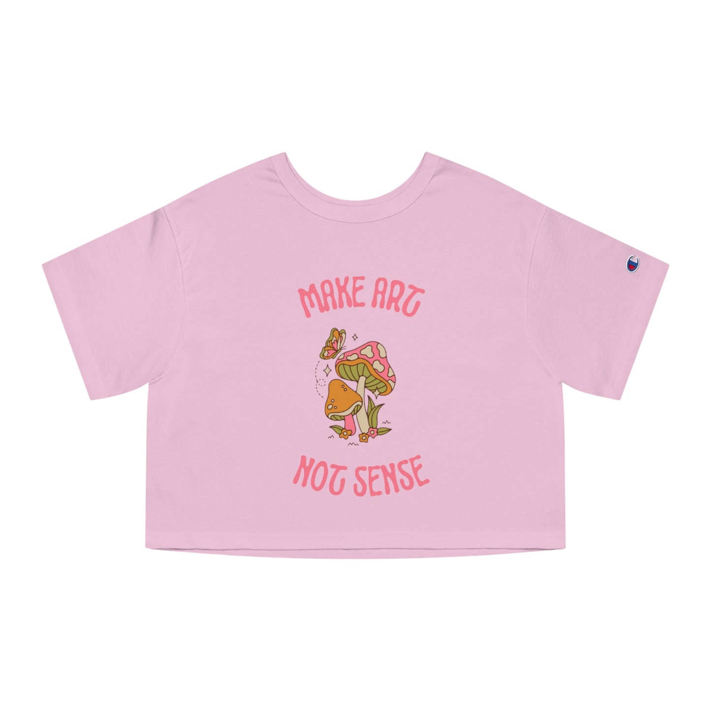 Make Art Not Sense Champion Women's Heritage Cropped T-Shirt