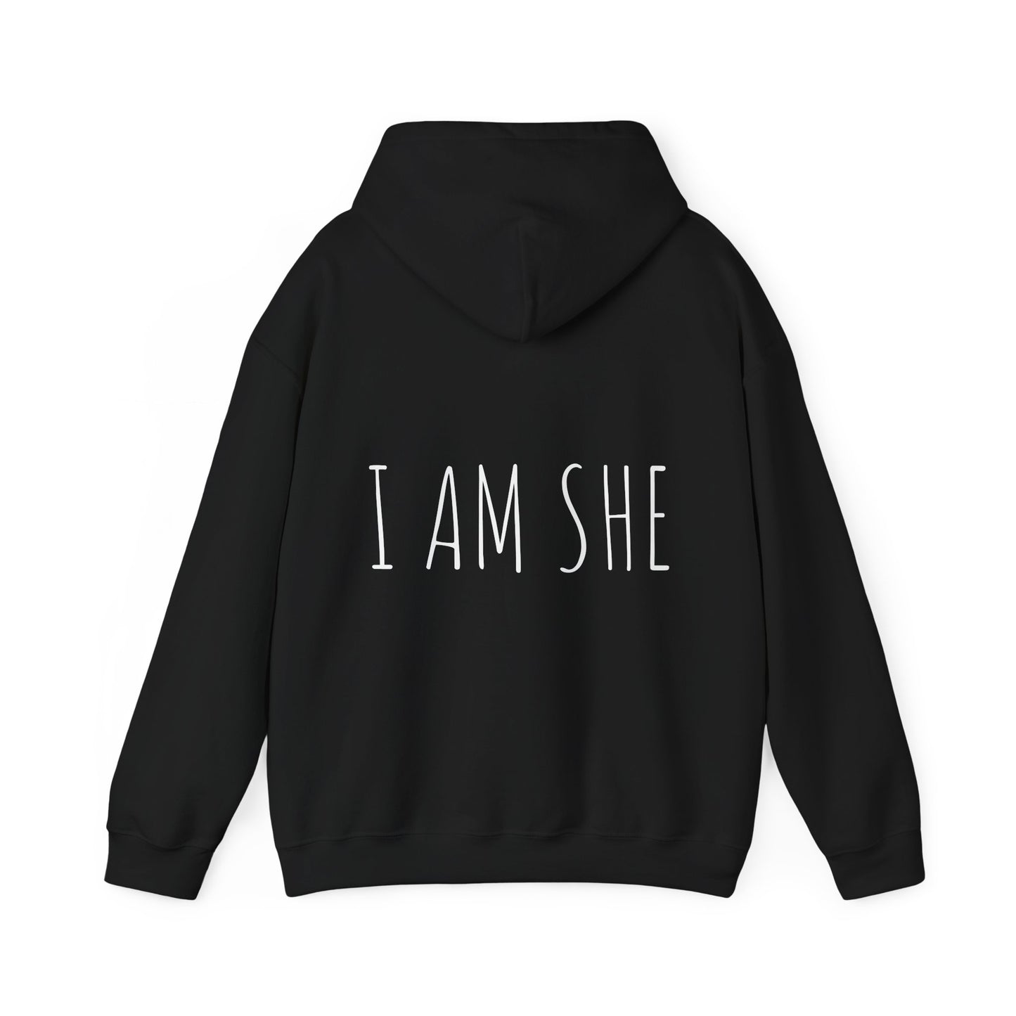 'I AM SHE' Hooded Sweatshirt