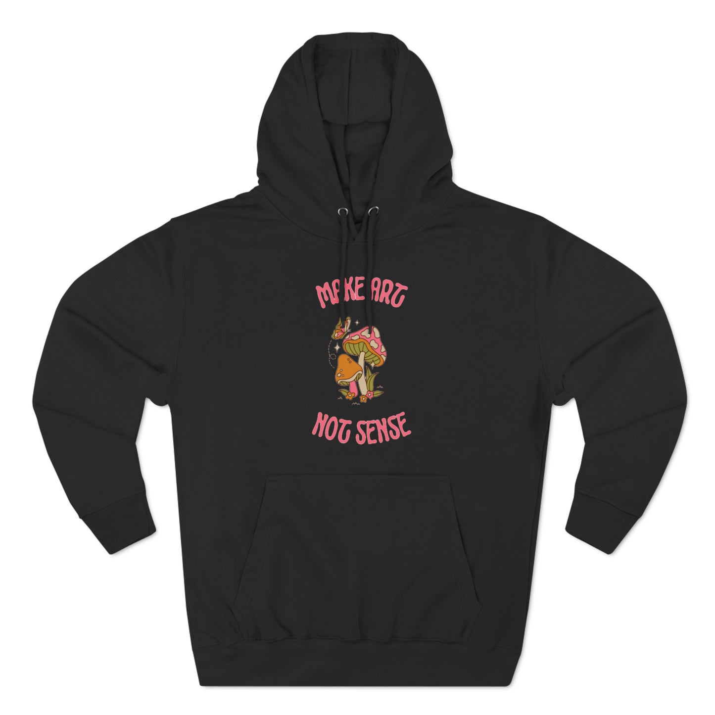 Make Art Not Sense Premium Pullover Hoodie