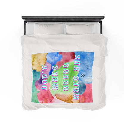 Don't Make Sense, Make Art Velveteen Plush Blankie