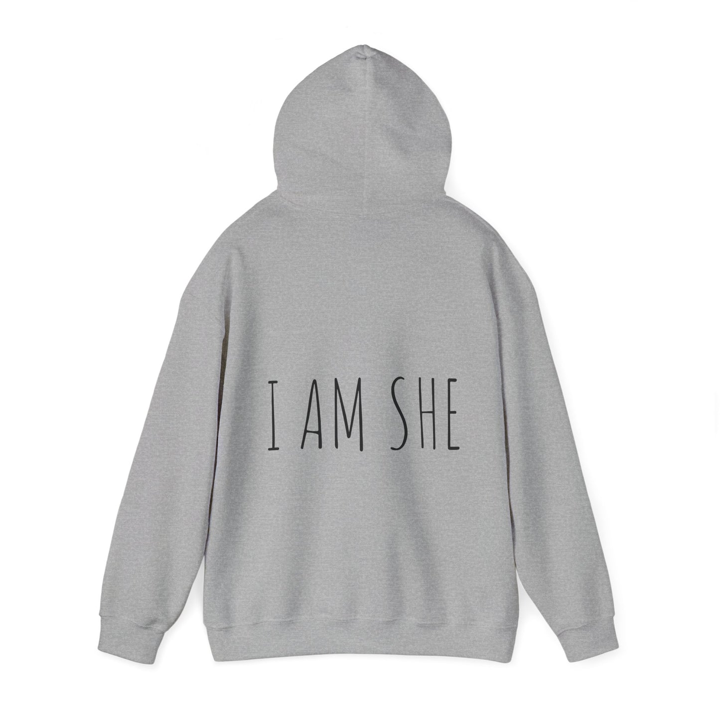 'I AM SHE' Hooded Sweatshirt