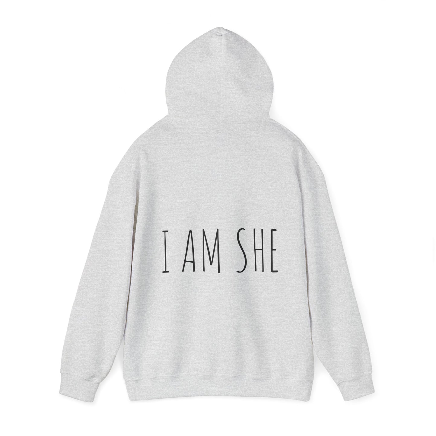 'I AM SHE' Hooded Sweatshirt